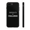 Embrace The Challenge | Motivational iPhone Tough Cases