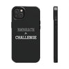 Embrace The Challenge | Motivational iPhone Tough Cases