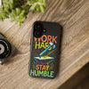 Work Hard, Stay Humble | Motivational Fashion Accessories | Tough iPhone Cases