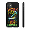 Work Hard, Stay Humble | Motivational Fashion Accessories | Tough iPhone Cases