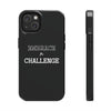 Embrace The Challenge | Motivational iPhone Tough Cases