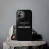 Embrace The Challenge | Motivational iPhone Tough Cases