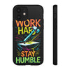 Work Hard, Stay Humble | Motivational Fashion Accessories | Tough iPhone Cases