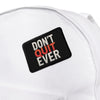 Don't Quit Ever | Motivational Iron-On Patche